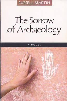 The Sorrow of Archaeology